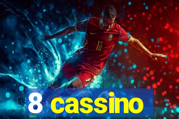 8 cassino